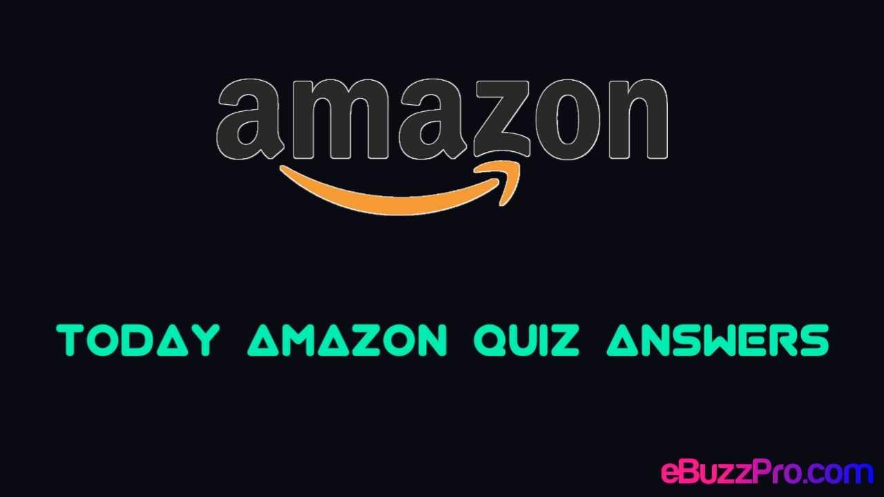 Today Amazon Quiz Answers