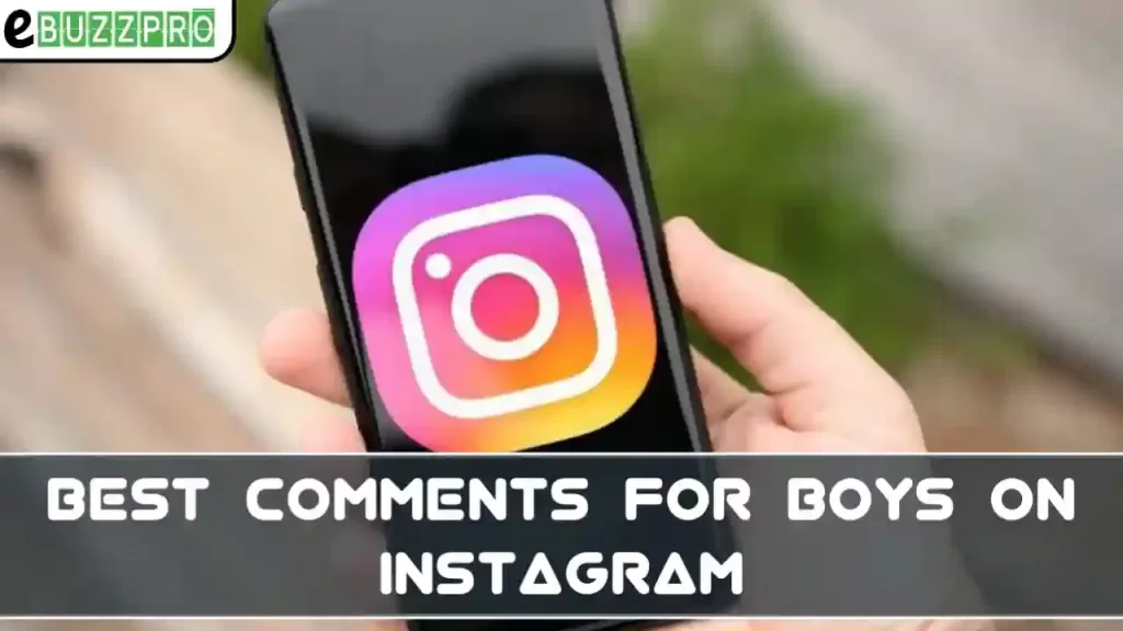 Best Comments for Boys Pic on Instagram
