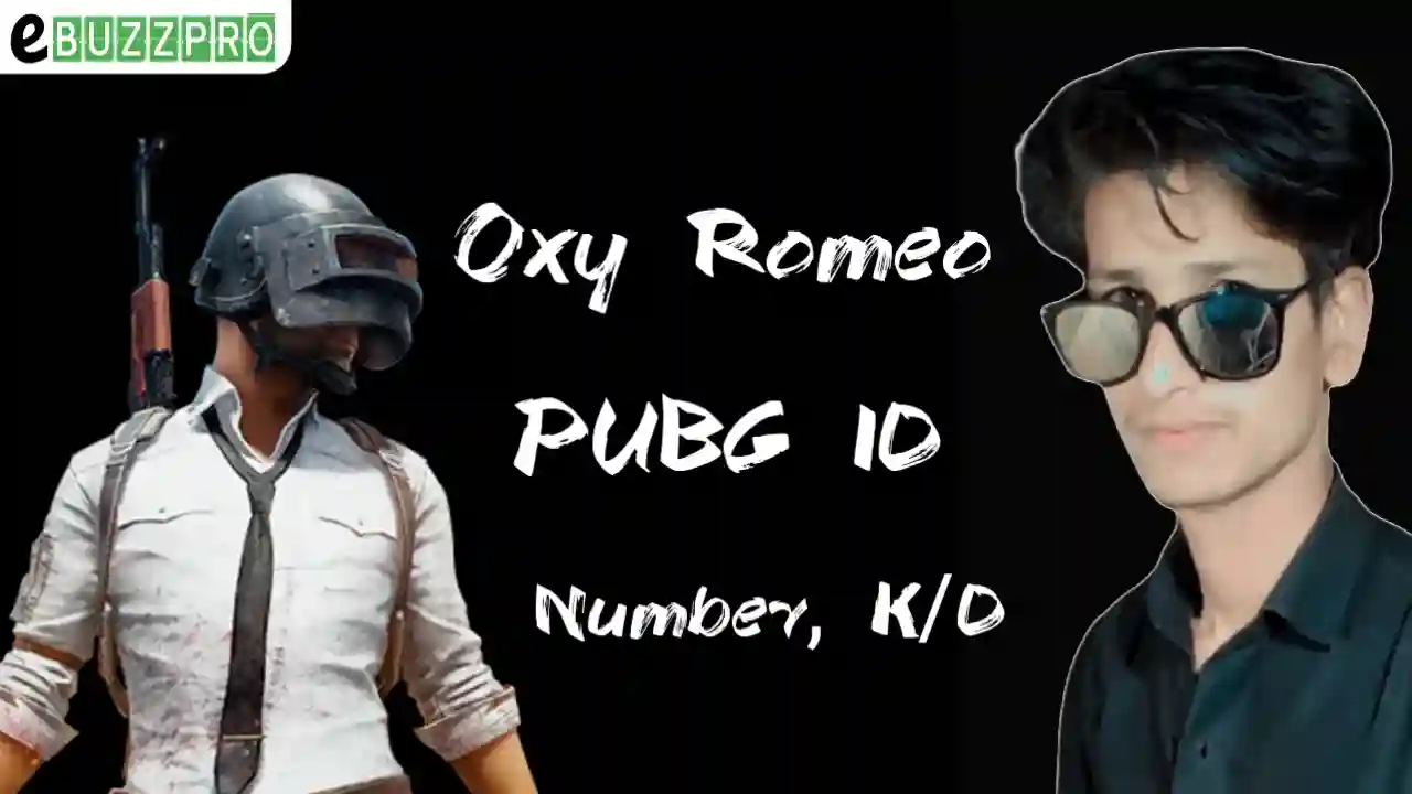 Oxy Romeo PUBG ID Name, Oxy Romeo Real Name, Oxy Romeo KD Ratio, Oxy Romeo Girlfriend Name