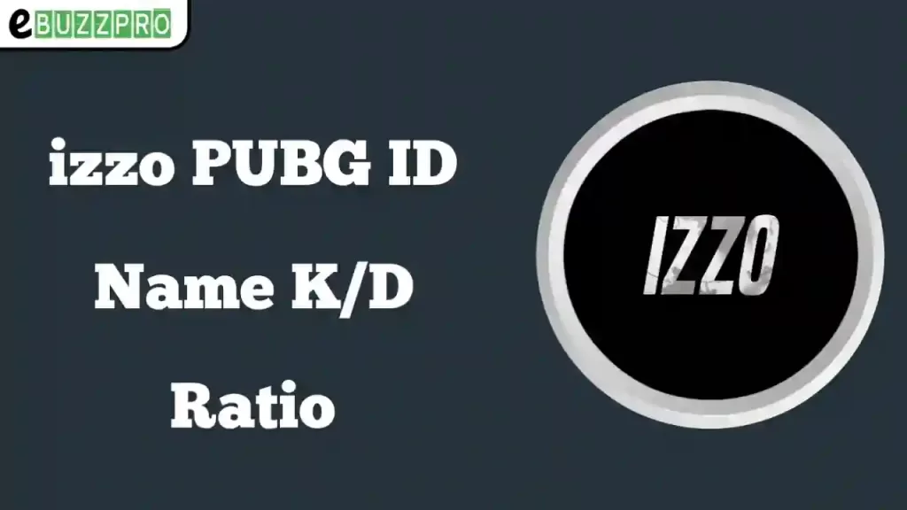 izzo PUBG ID Name, Net Worth, Real Name, KD Ratio, Face, Country