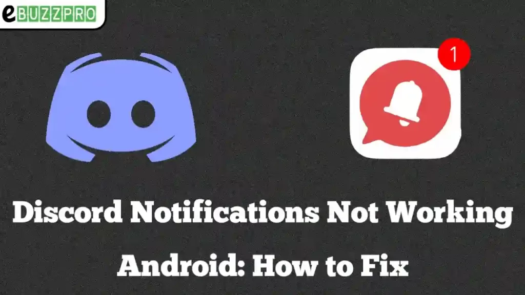 How to Fix Discord Notifications Not Working Android