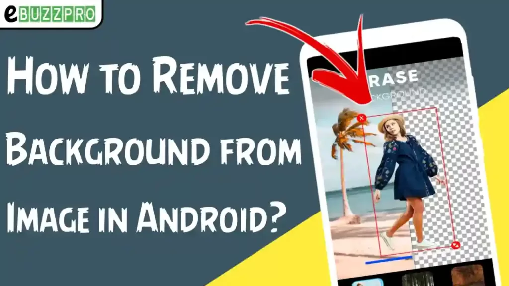 How to Remove Background from Image in Android?