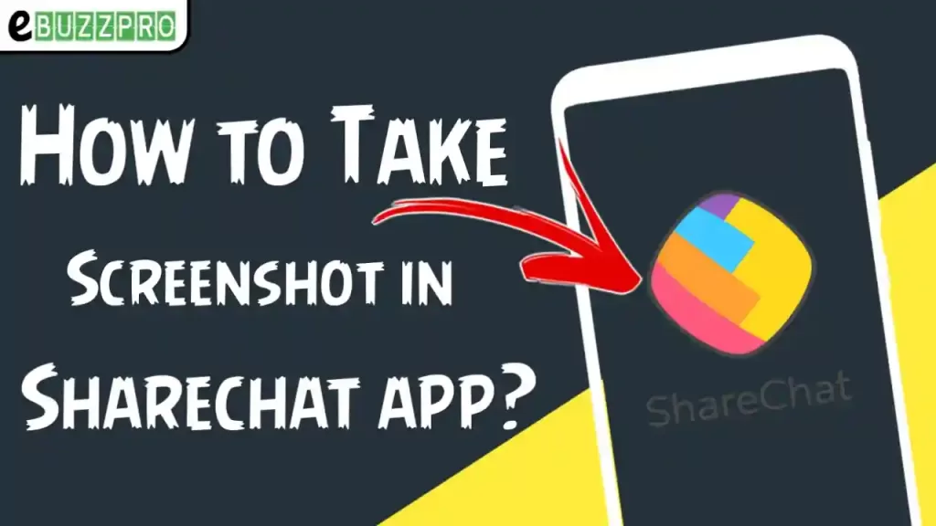 How to Take Screenshot in Sharechat App?
