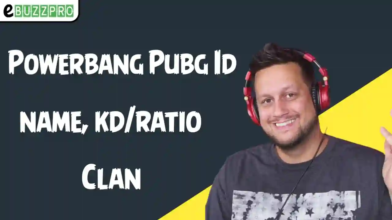 Powerbang PUBG ID Name, Net Worth, Real Name, KD Ratio