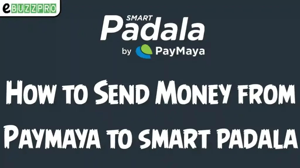 How to Send Money from Paymaya to Smart Padala?