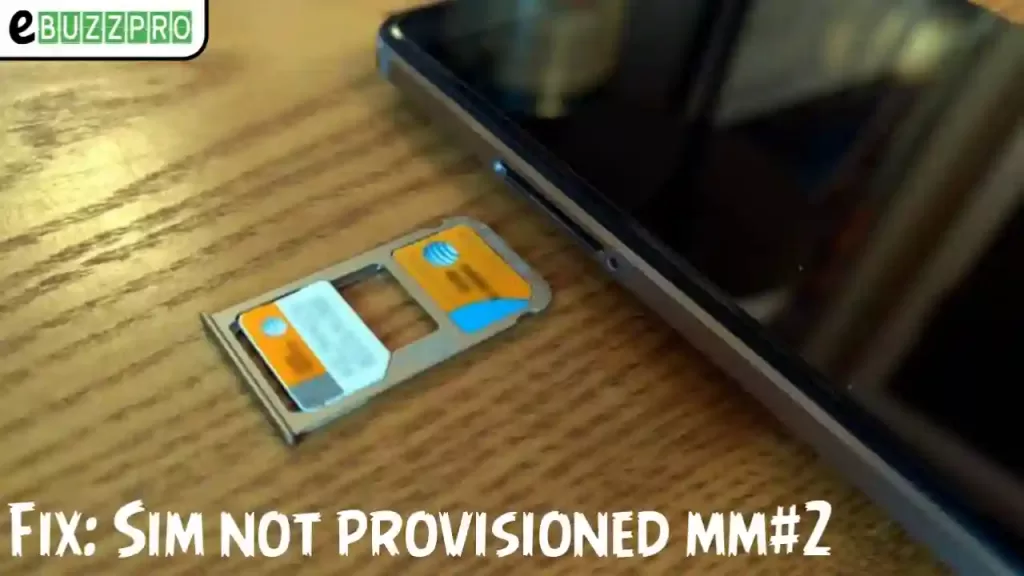 How to Fix "Sim Not Provisioned MM#2" Error?