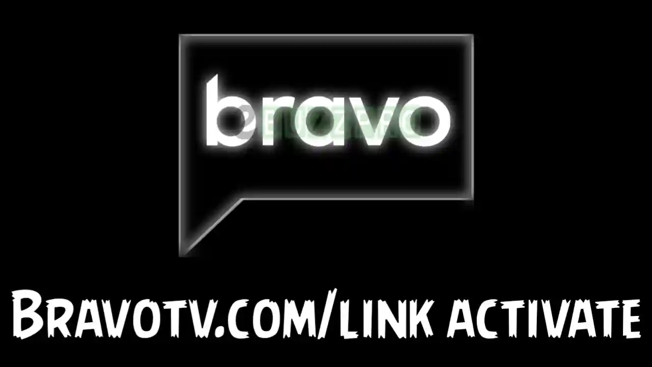 Bravotv.Com/Link Activate: How To Enter Bravotv Activation Code?