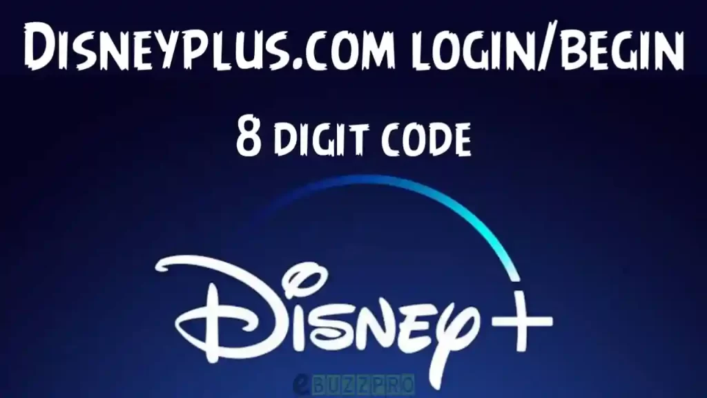 How to Enter Disneyplus.com login/begin 8 digit Code?