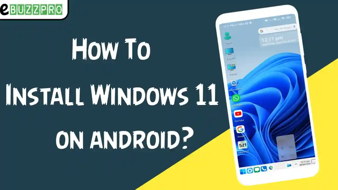 How to Install Windows 11 on Android Phone?