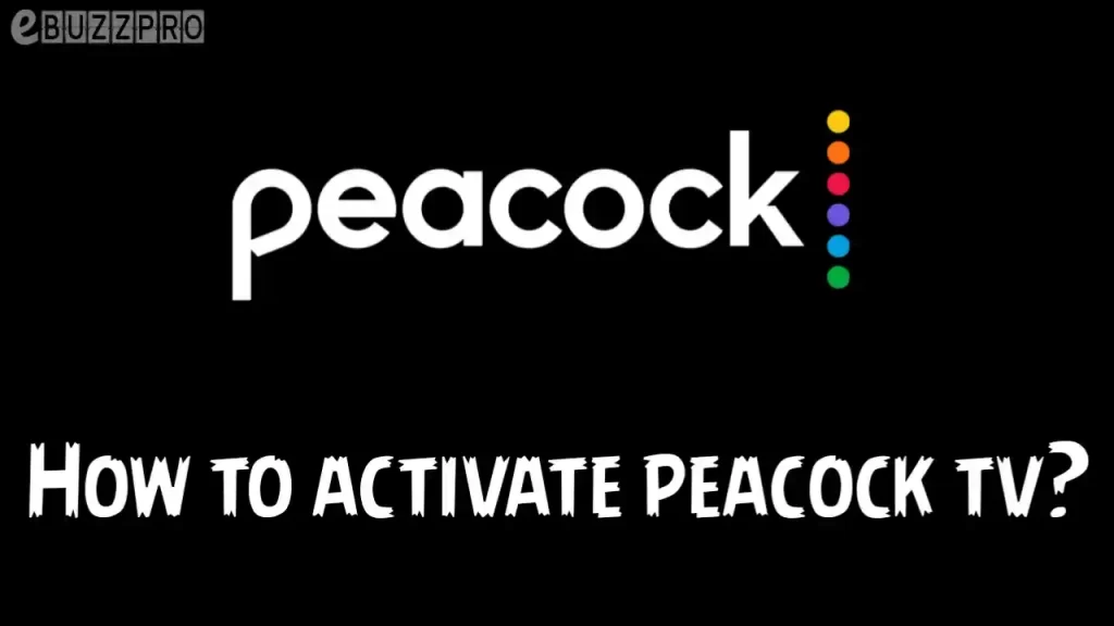 How to Enter Peacocktv.com/tv Activation Code?