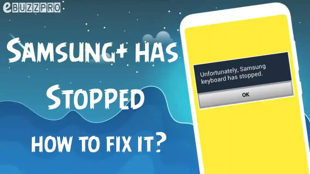 How to Fix Unfortunately Samsung+ Has Stopped Error?