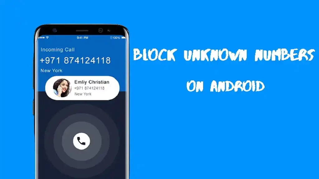 How to Block Unknown Numbers on Android?