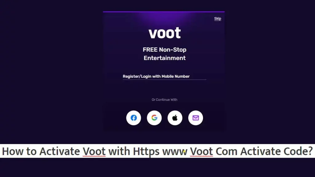 Https www Voot Com Activate: How to Activate Voot @ https //www.voot.com/activate