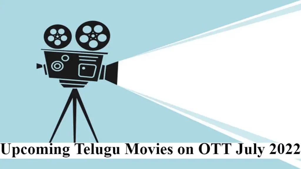 Upcoming Telugu Movies on OTT July 2022