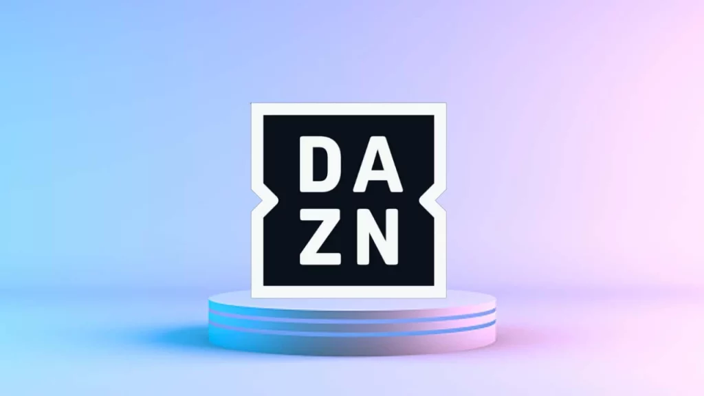 Dazn App Not Working! How to Fix Easily?