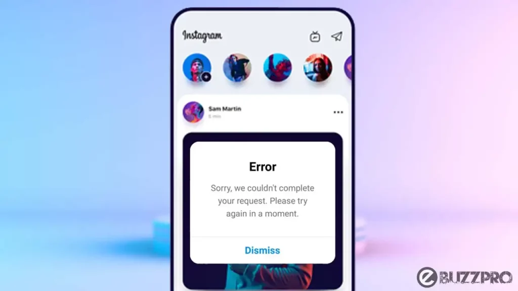 Fix 'Sorry We Couldn't Complete Your Request. Try Again Later' Instagram Error