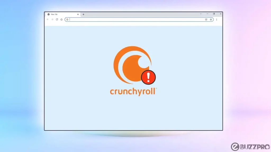 5 Ways To Fix 'Crunchyroll Not Working on Chrome' Today