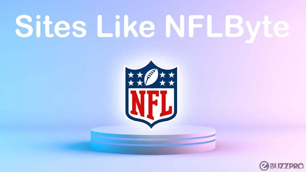 Top Sites Like NFLByte & NFLByte Alternatives