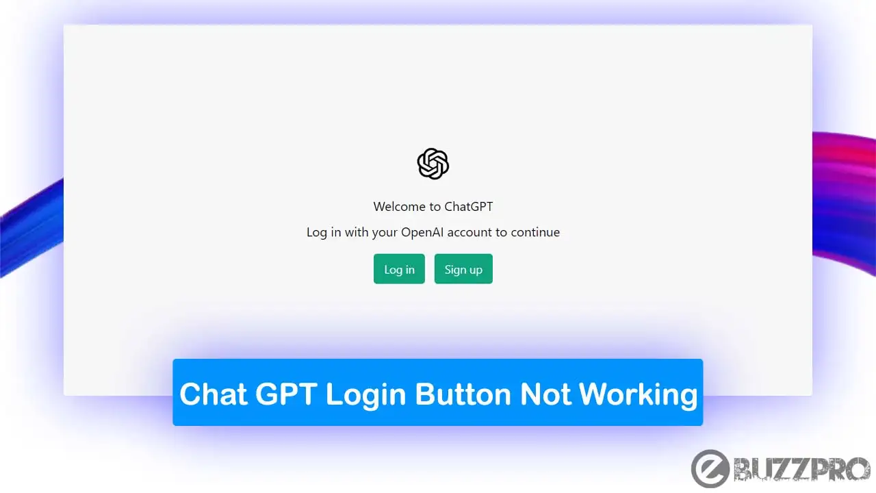 Fix 'Chat GPT Login Button Not Working' Problem