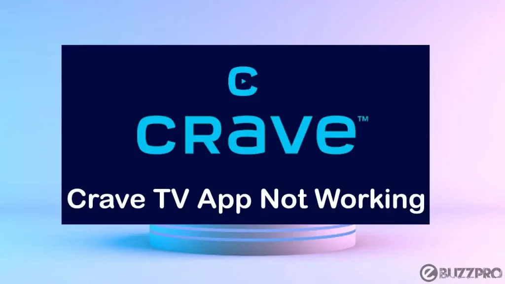 [Fix] Crave TV App Not Working | Crashes or has Problems
