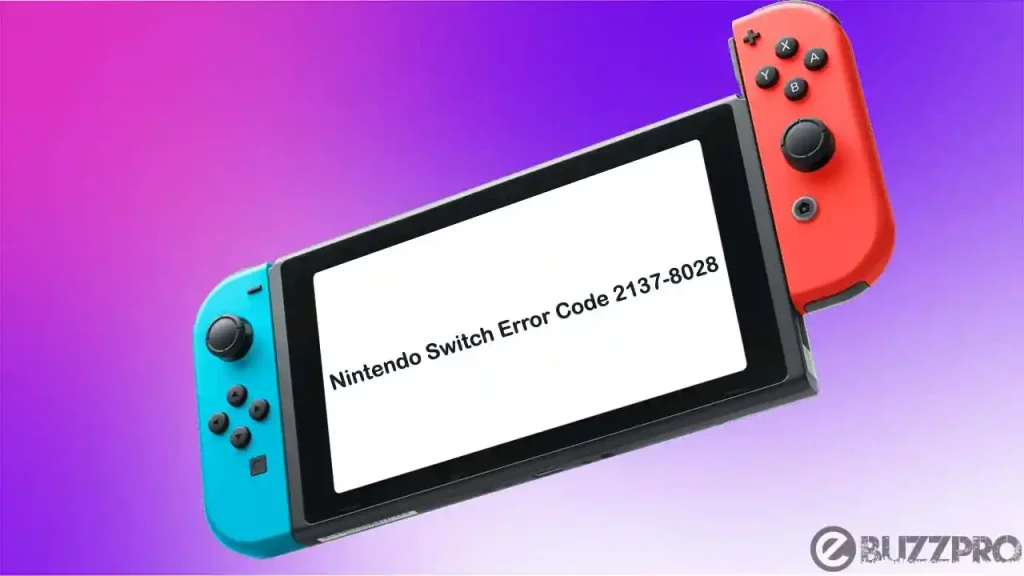 Fix 'Nintendo Switch Error Code 2137-8028' Problem