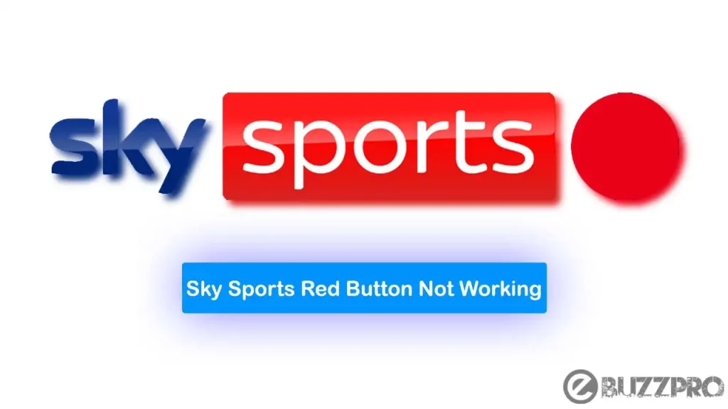 Fix 'Sky Sports Red Button Not Working' Problem