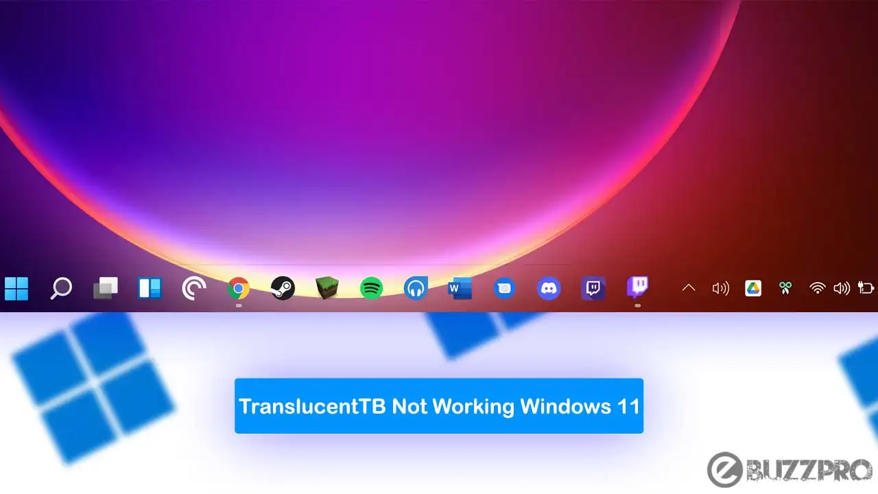 Fix 'TranslucentTB Not Working Windows 11' Problem