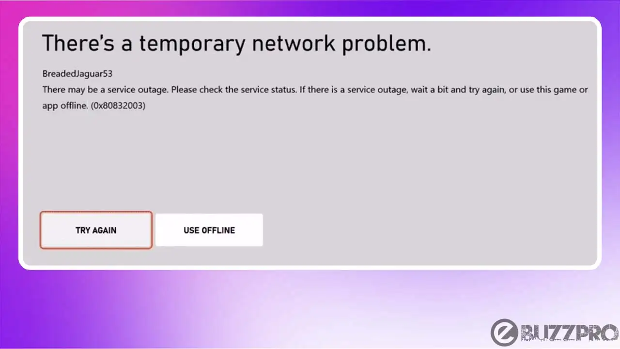 Fix 'Xbox Error Code 0x80832003' Problem