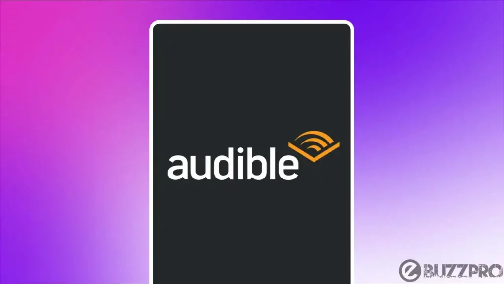 7 Ways to Fix 'Audible App Not Working' Problem