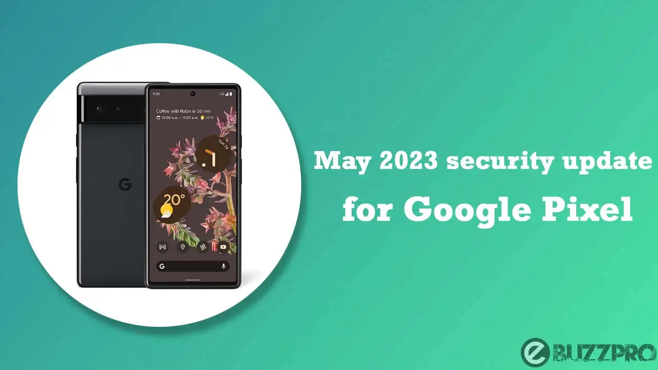 Google's May 2023 security update for Pixel