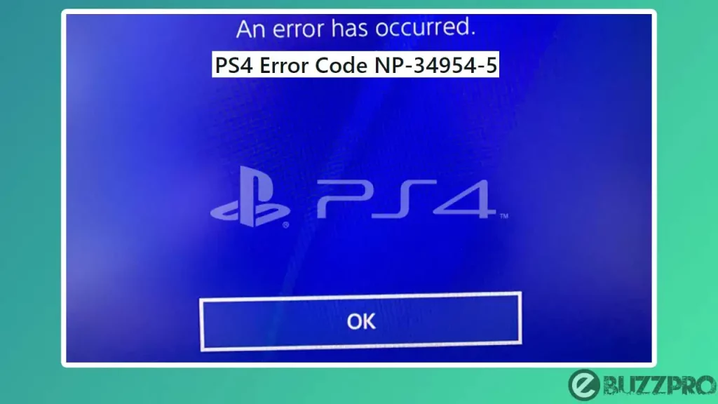 Fix 'PS4 Error Code NP-34954-5' Problem