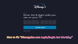 Disneyplus.com Login/begin not working