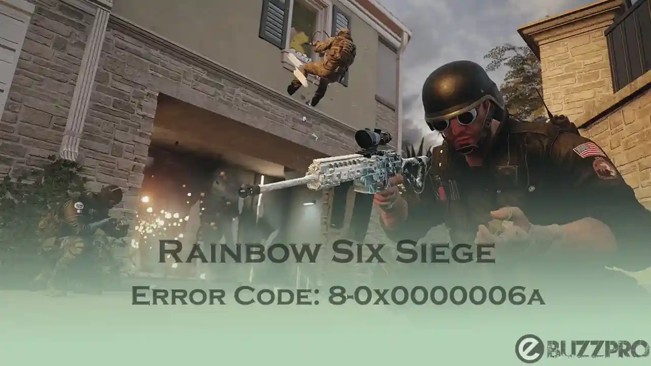 Fix 'Rainbow Six Siege Error Code 8-0x0000006a' Problem