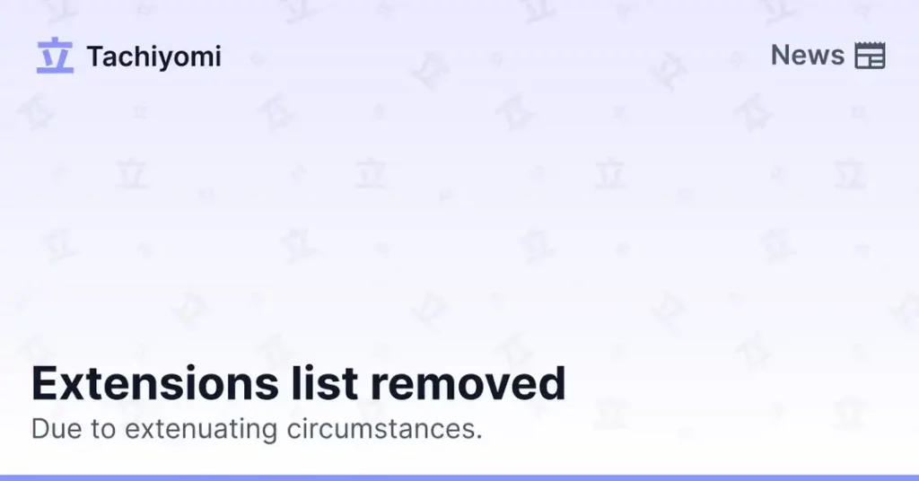 Tachiyomi extensions list removed, tachiyomi extensions not showing